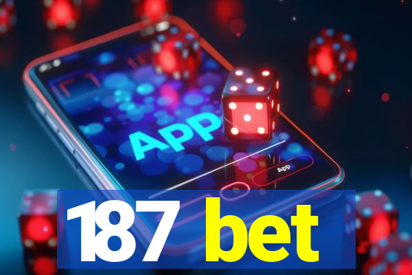 187 bet